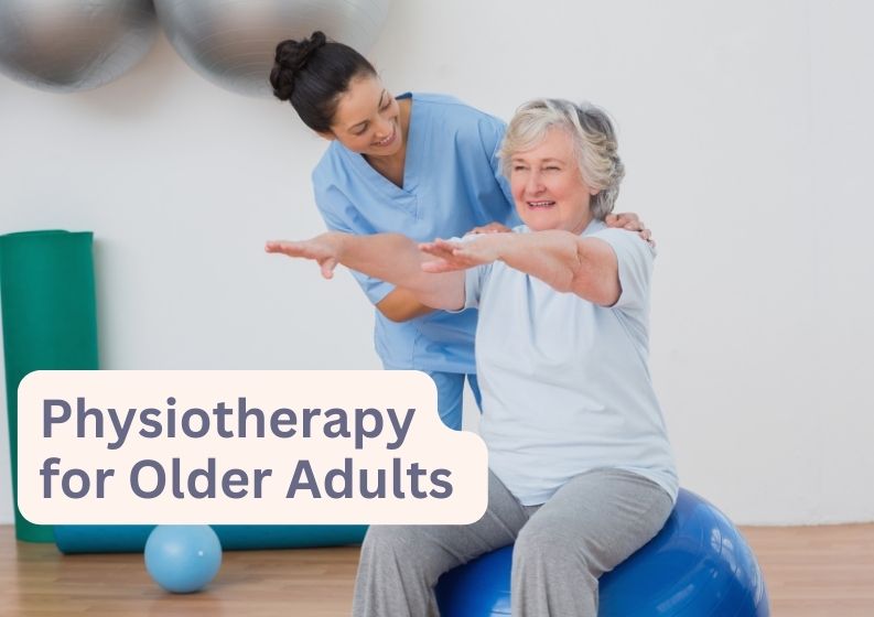 Physiotherapy: A Path to Well-Being for Older Adults